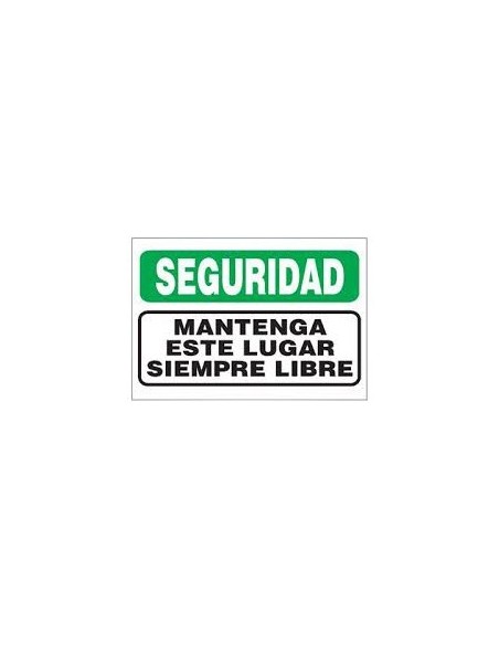 (*) CARTEL 30 X 40 - N° 61 - SEGURIDAD MANTENGA ESTE LUGAR SIEMPRE LIBRE CE-061