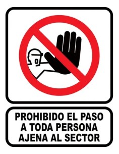 (*) CARTEL 22 X 26 - N° 58 - PROHIBIDO PASAR A TODA PERSONA AJENA AL SECTOR CE-05822X26