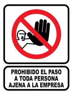 (*) CARTEL 22 X 26 - N° 47 - PROHIBIDO PASAR A TODA PERSONA AJENA A LA EMPRESA CE-04722X26