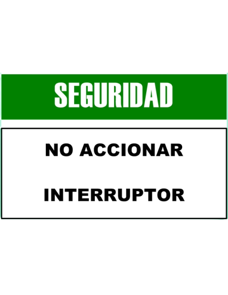 (*) CARTEL 30 X 40 - N° 62 - NO ACCIONAR INTERRUPTOR CE-062
