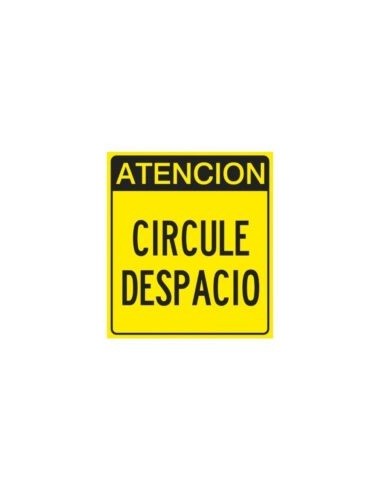 (*) CARTEL 40 X 45 - N° 34 - ATENCION CIRCULE DESPACIO CE-03440X45