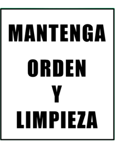 (*) CARTEL 40 X 45 - N° 43 - MANTENGA ORDEN Y LIMPIEZA CE-04340X45