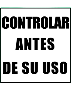 (*) CARTEL 40 X 45 CONTROLAR ANTES DE SU USO CE-05040X45