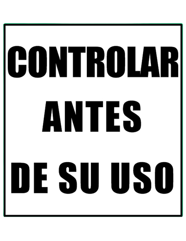 (*) CARTEL 40 X 45 CONTROLAR ANTES DE SU USO CE-05040X45