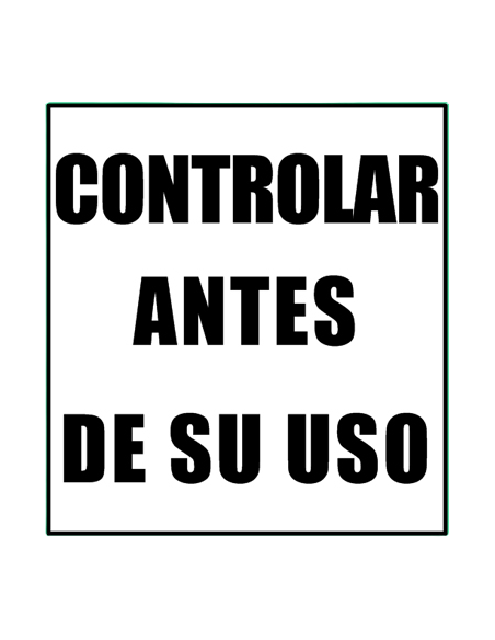 (*) CARTEL 40 X 45 CONTROLAR ANTES DE SU USO CE-05040X45
