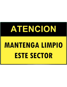 (*) CARTEL 30 X 40 - Nº 352 - ATENCION MANTENGA LIMPIO ESTE SECTOR CE-352